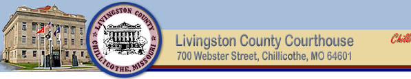 Welcome to the Livingston County Web Site... call us at 660-646-8000!
